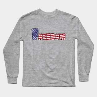 Freedom Flag Long Sleeve T-Shirt